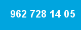 962 728 14 05
